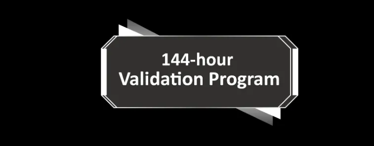 144-hour Validation Program 144-hour Validation Program