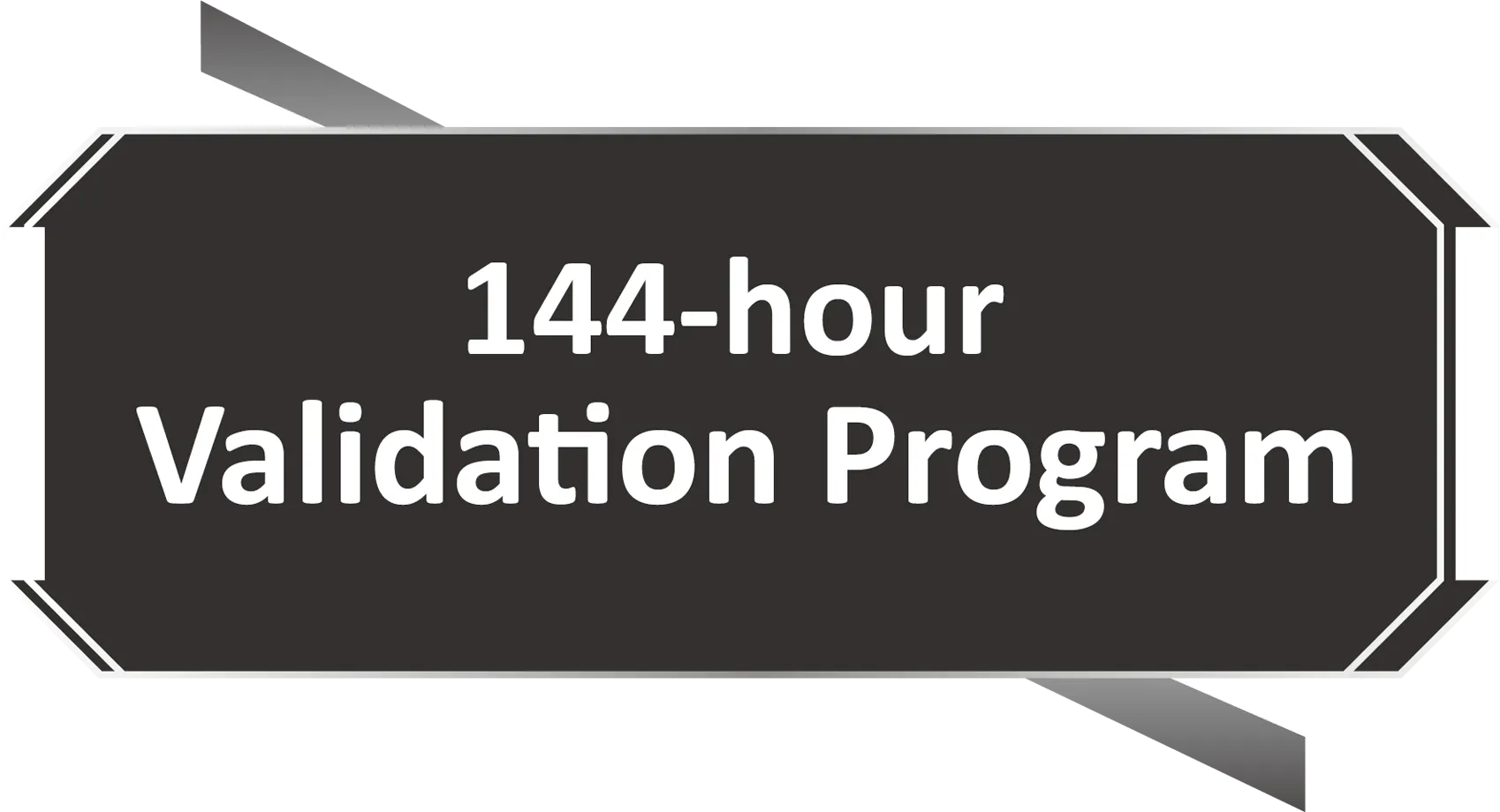 144-hour Validation Program "Extensive" may be an understatement